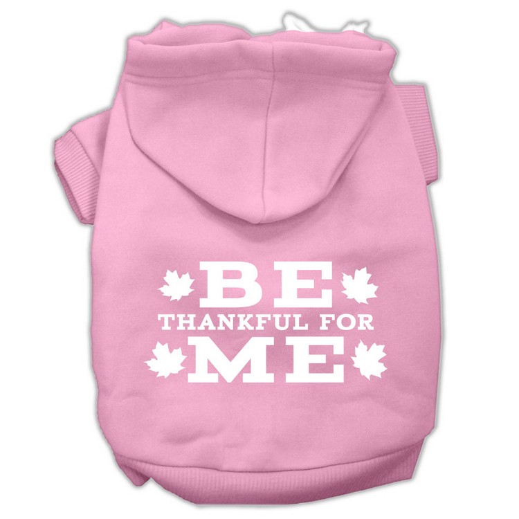 Be Thankful for Me Screen Print Pet Hoodies Light Pink Size XS