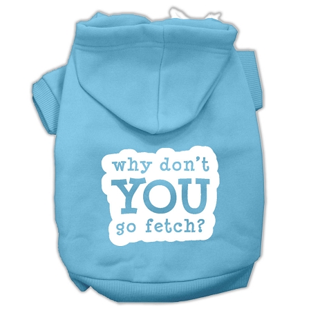 You Go Fetch Screen Print Pet Hoodies Baby Blue Size XL