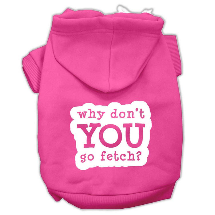 You Go Fetch Screen Print Pet Hoodies Bright Pink Size Sm