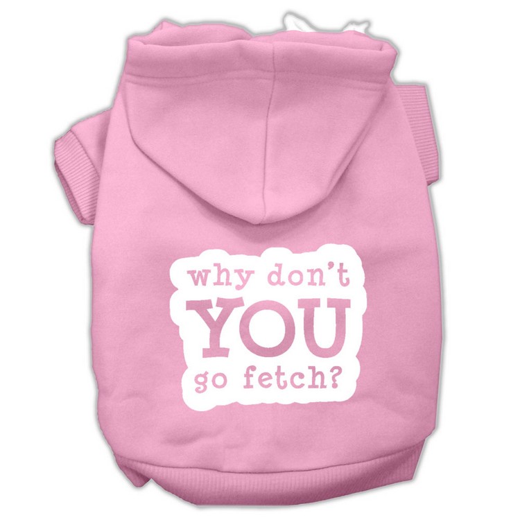 You Go Fetch Screen Print Pet Hoodies Light Pink Size XS