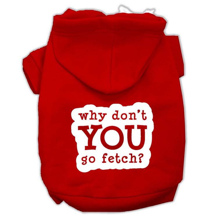 You Go Fetch Screen Print Pet Hoodies Red Size XS