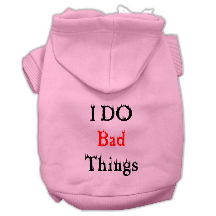 I Do Bad Things Screen Print Pet Hoodies Light Pink XS