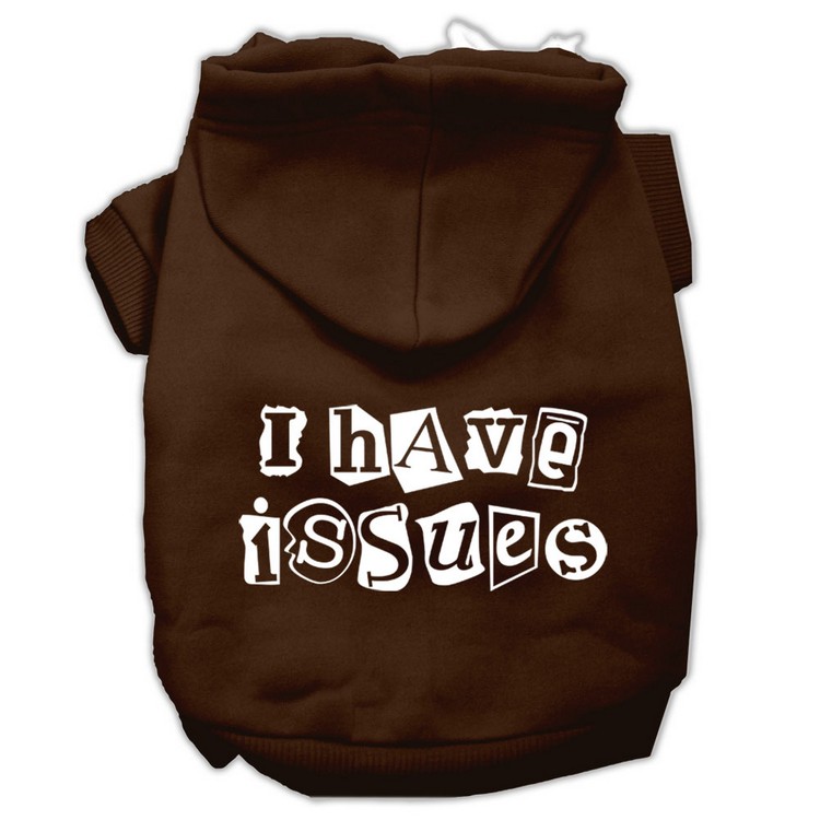 I Have Issues Screen Printed Dog Pet Hoodies Brown Size Lg