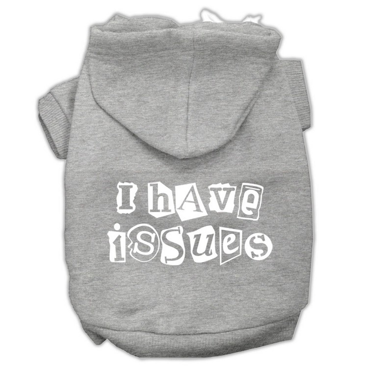 I Have Issues Screen Printed Dog Pet Hoodies Grey Size Med