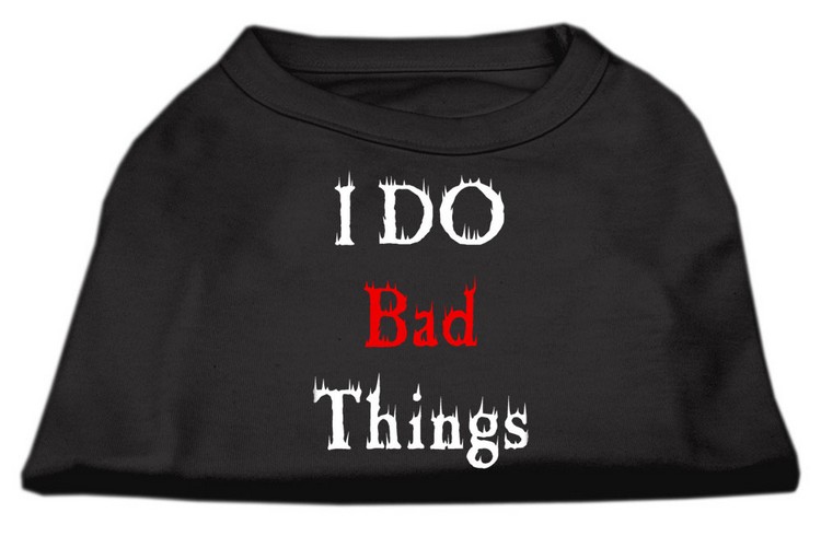 I Do Bad Things Screen Print Shirts Black M