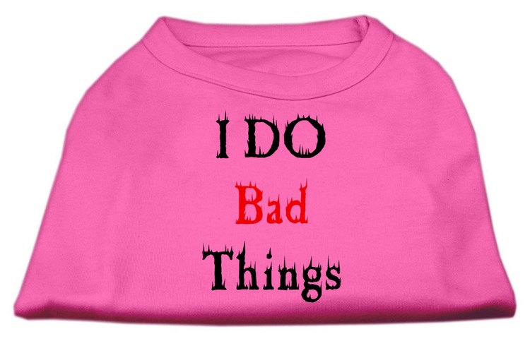 I Do Bad Things Screen Print Shirts Bright Pink XS