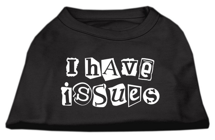 I Have Issues Screen Printed Dog Shirt Black Med