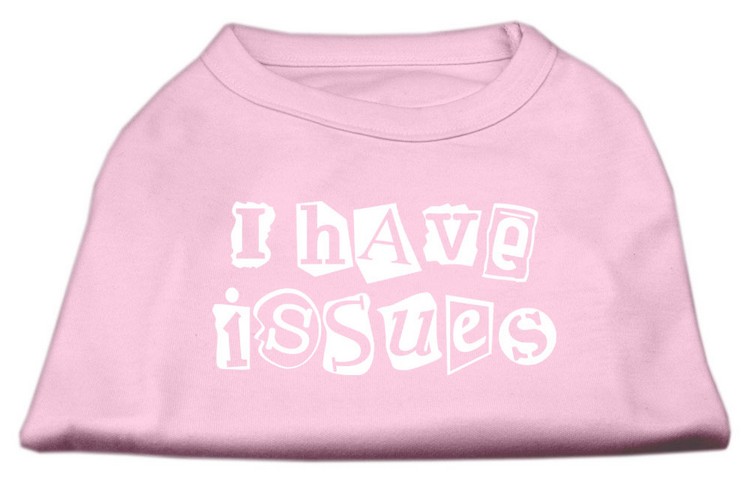 I Have Issues Screen Printed Dog Shirt Light Pink Lg