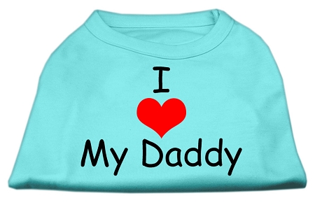 I Love My Daddy Screen Print Shirts Aqua XS