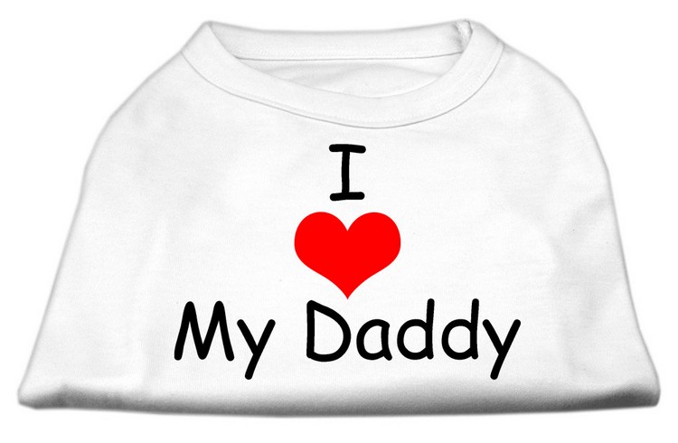 I Love My Daddy Screen Print Shirts White XS