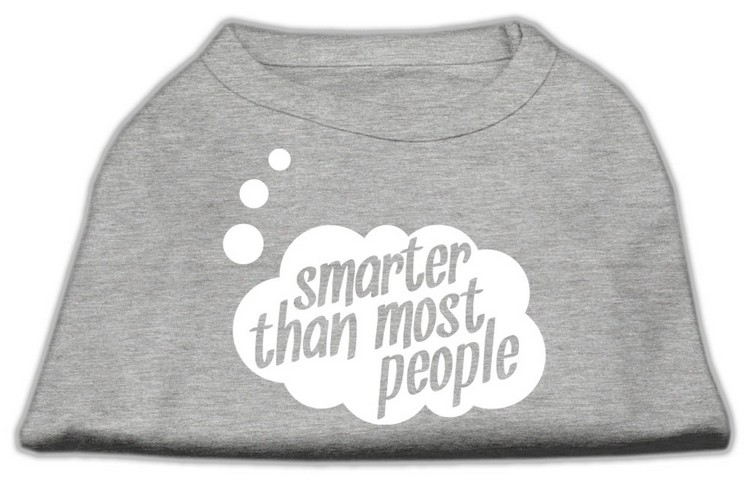 Smarter then Most People Screen Printed Dog Shirt  Grey XL