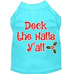 Deck the Halls Y'all Screen Print Dog Shirt Aqua Lg