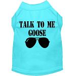 Talk to me Goose Screen Print Dog Shirt Aqua Lg