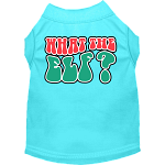 What the Elf Screen Print Dog Shirt Aqua Size XS