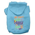 We Don't Hide the Crazy Screen Print Mardi Gras Dog Hoodie Baby Blue L