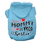 Mommy is my Bestie Screen Print Dog Hoodie Baby Blue L