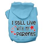 Still Live with my Parents Screen Print Dog Hoodie Baby Blue L