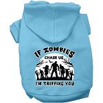 If Zombies Chase Us Screen Print Dog Hoodie Baby Blue Size XS