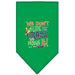 We Don't Hide the Crazy Screen Print Mardi Gras Bandana Emerald Green Large