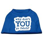 You Go Fetch Screen Print Shirt Blue Lg