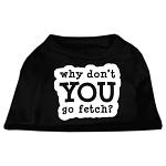 You Go Fetch Screen Print Shirt Black Lg