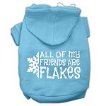 All my friends are Flakes Screen Print Pet Hoodies Baby Blue Size L