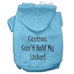 Can't Hold My Licker Screen Print Pet Hoodies Baby Blue Size Lg