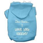 Dear Santa I Went with Naughty Screen Print Pet Hoodies Baby Blue Size Lg