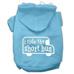 I ride the short bus Screen Print Pet Hoodies Baby Blue Size L