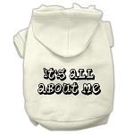 It's All About Me Screen Print Pet Hoodies Cream Size Lg