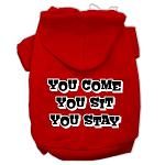 You Come, You Sit, You Stay Screen Print Pet Hoodies Red Size L