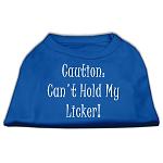 Can't Hold My Licker Screen Print Shirts Blue Lg