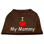 I Love My Mommy Screen Print Shirts Brown Lg