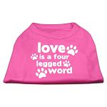 Love is a Four Leg Word Screen Print Shirt Bright Pink Lg