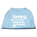 Love is a Four Leg Word Screen Print Shirt Baby Blue Lg