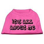 It's All About Me Screen Print Shirts Bright Pink Lg