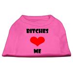 Bitches Love Me Screen Print Shirts Bright Pink Lg