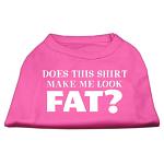 Does This Shirt Make Me Look Fat? Screen Printed Shirt Bright Pink Lg