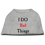 I Do Bad Things Screen Print Shirts Grey L